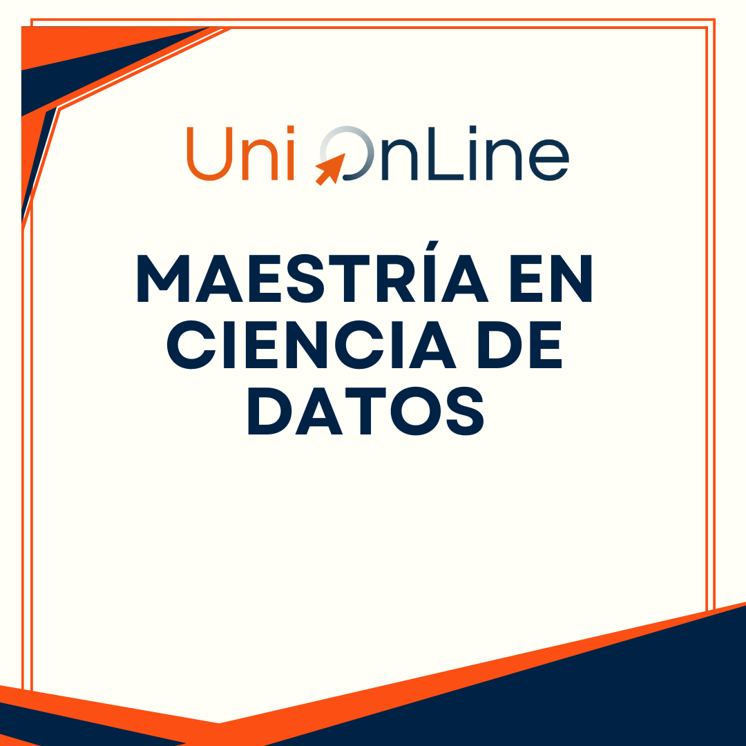 MAESTRÍA EN CIENCIA DE DATOS